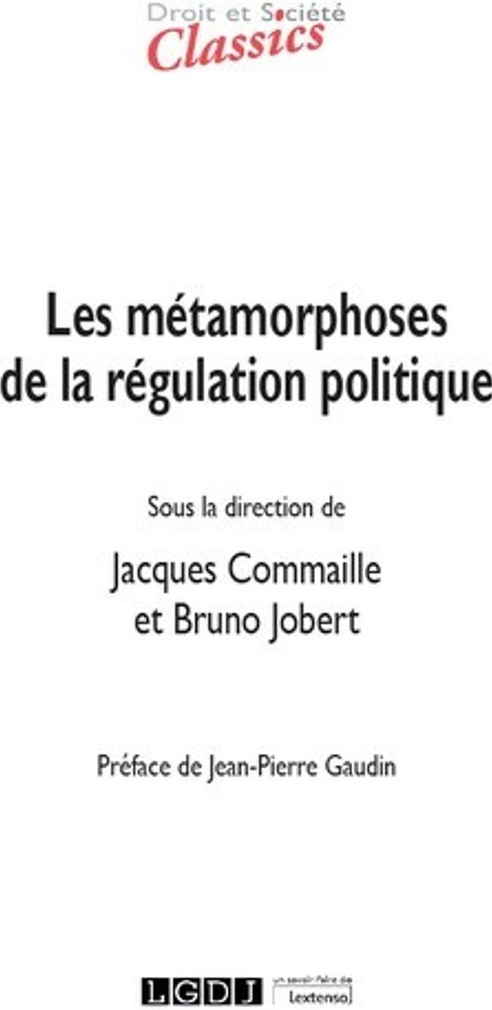 Couverture du livre « LES METAMORPHOSES DE LA REGULATION POLITIQUE » de Commaille/jobert, librairie Les Contes Infusés à Corte