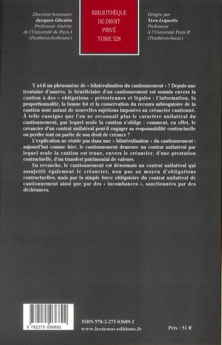 Quatrième de couverture de « LA BILATERALISATION DU CAUTIONNEMENT ? - VOL528 - LE CARACTERE UNILATERAL DU CAUTIONNEMENT A L'EPREU »