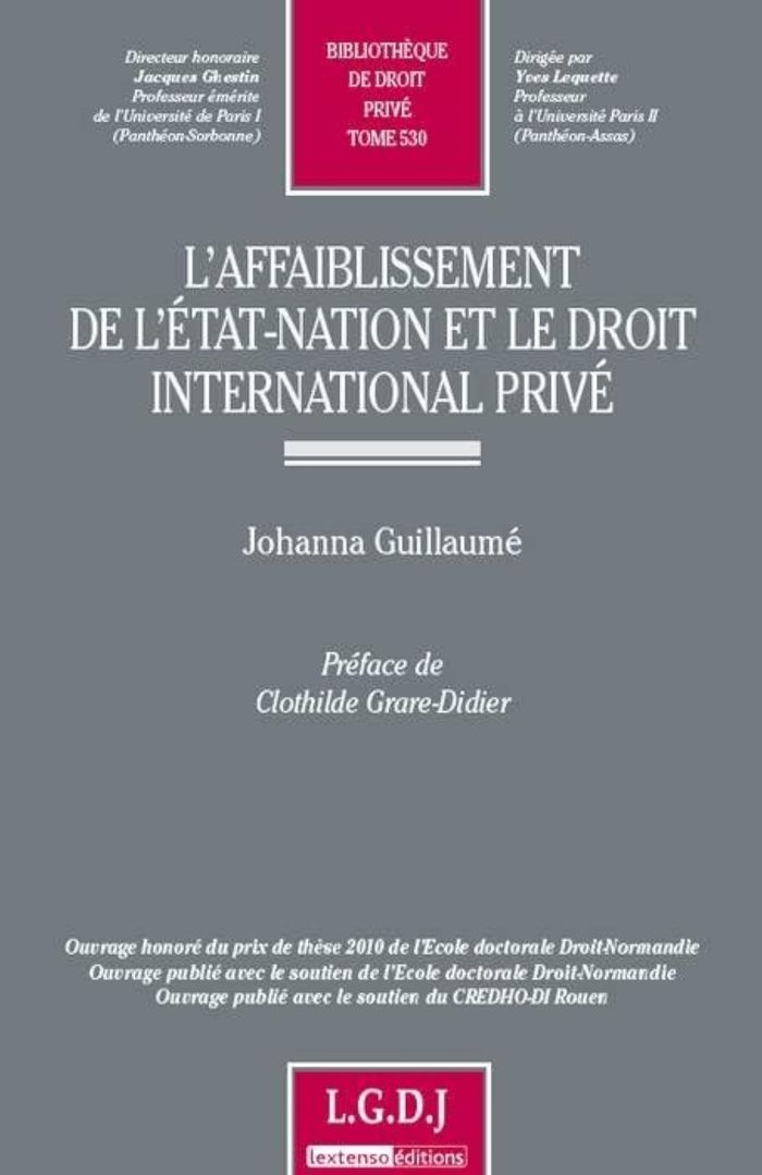 Couverture du livre « L'AFFAIBLISSEMENT DE L'ETAT-NATION ET LE DROIT INTERNATIONAL PRIVE - VOL530 - OUVRAGE HONORE DU PRIX » de J. Guillaume, librairie Les Contes Infusés à Corte