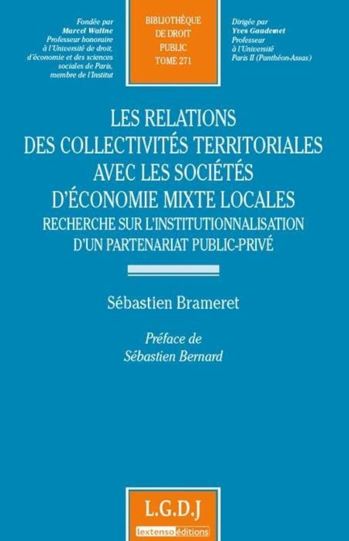 Couverture du livre « LES RELATIONS DES COLLECTIVITES TERRITORIALES AVEC LES SOCIETES D'ECONOMIE MIXTE - VOL271 » de Sebastien Brameret, librairie Les Contes Infusés à Corte