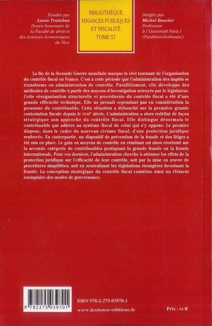 Quatrième de couverture de « L'EVOLUTION DU CONTROLE FISCAL DEPUIS 1945 : ASPECTS JURIDIQUES ET ORGANISATIONN - VOL57 »