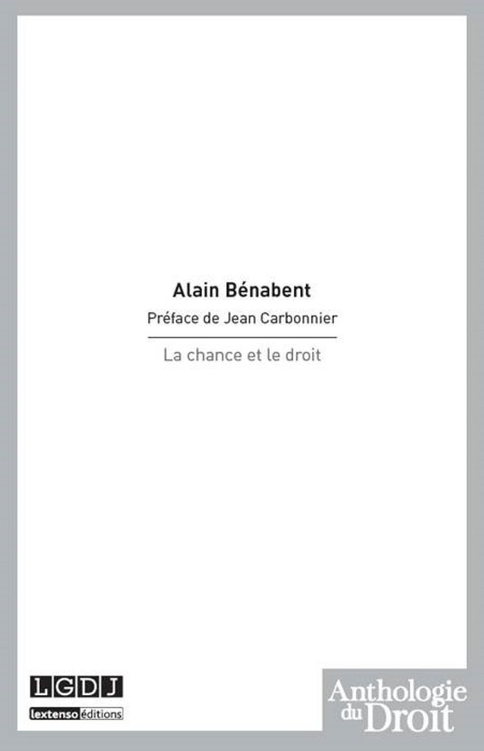 Couverture du livre « LA CHANCE ET LE DROIT » de Alain Benabent, librairie Les Contes Infusés à Corte