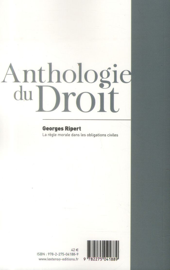 Quatrième de couverture de « LA REGLE MORALE DANS LES OBLIGATIONS CIVILES »
