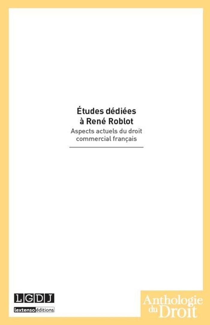 Couverture du livre « ETUDES DEDIEES A RENE ROBLOT - ASPECTS ACTUELS DU DROIT COMMERCIAL FRANCAIS » de Collectif, librairie Les Contes Infusés à Corte