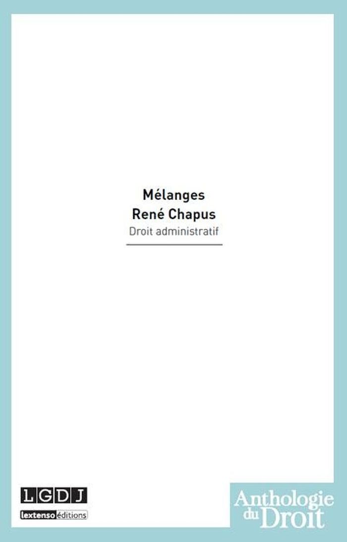 Couverture du livre « MELANGES RENE CHAPUS - DROIT ADMINISTRATIF » de Collectif, librairie Les Contes Infusés à Corte