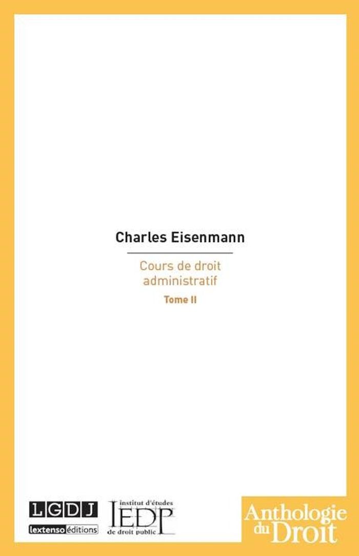 Couverture du livre « COURS DE DROIT ADMINISTRATIF TOME 2 - VOL02 » de Charles Eisenmann, librairie Les Contes Infusés à Corte