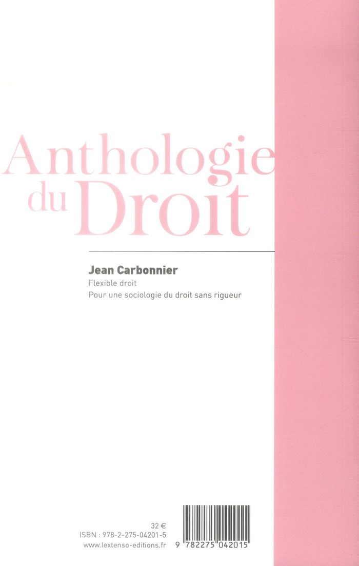 Quatrième de couverture de « FLEXIBLE DROIT - POUR UNE SOCIOLOGIE DU DROIT SANS RIGUEUR »