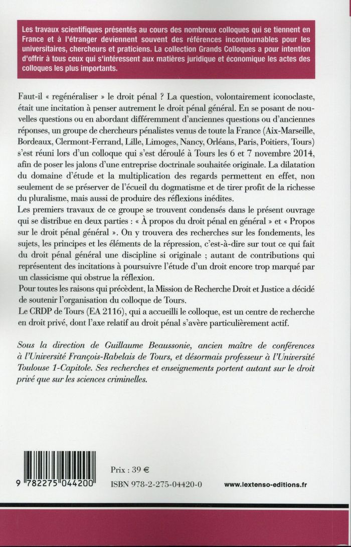 Quatrième de couverture de « FAUT-IL REGENERALISER LE DROIT PENAL ? - SOUS LA DIRECTION DE GUILLAUME BEAUSSONIE »