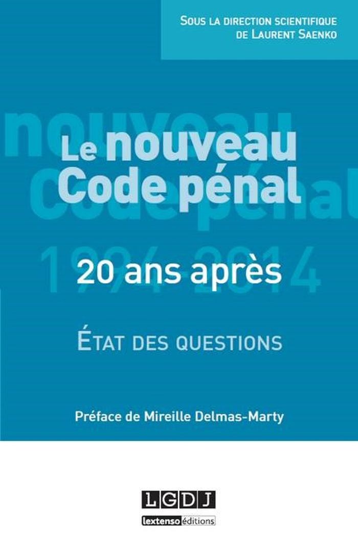 Couverture du livre « LE NOUVEAU CODE PENAL - 20 ANS APRES : ETAT DES QUESTIONS », librairie Les Contes Infusés à Corte