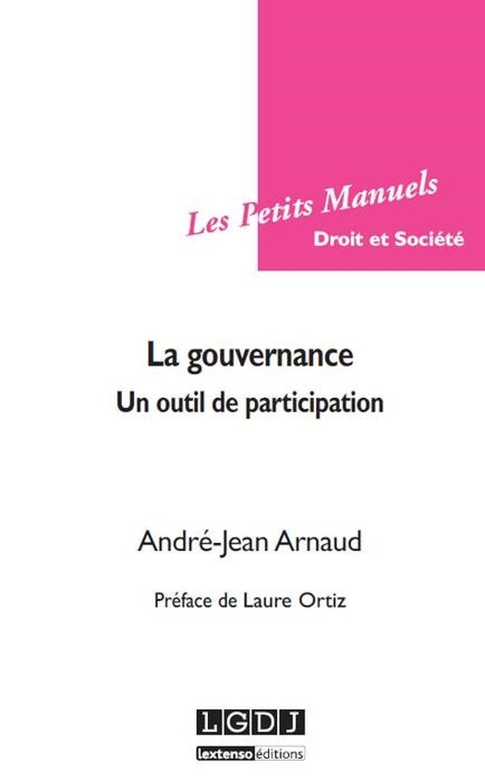 Couverture du livre « LA GOUVERNANCE - UN OUTIL DE PARTICIPATION » de Andre-Jean Arnaud, librairie Les Contes Infusés à Corte