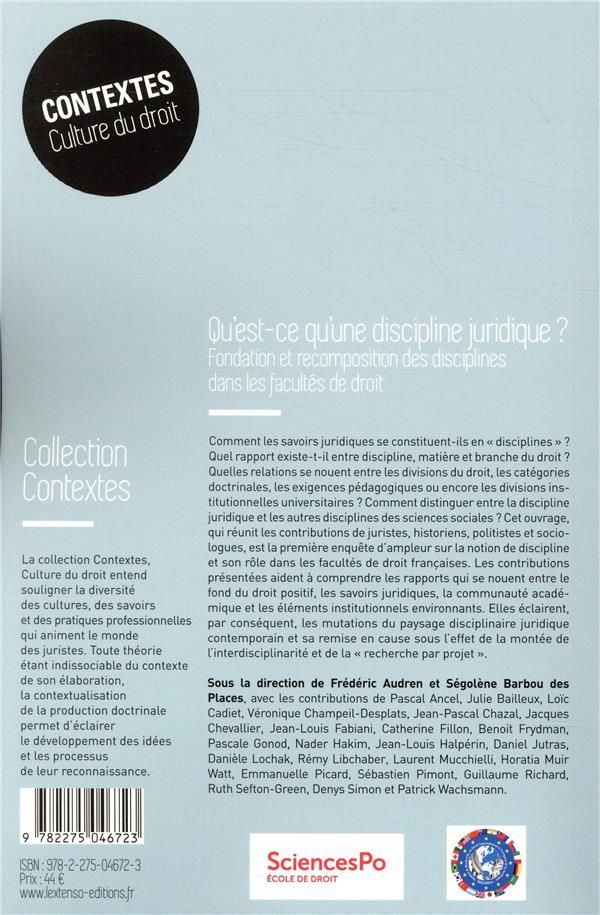Quatrième de couverture de « QU'EST-CE QU'UNE DISCIPLINE JURIDIQUE ? - FONDATIONS ET RECOMPOSITIONS DES DISCIPLINES DANS LES FACU »