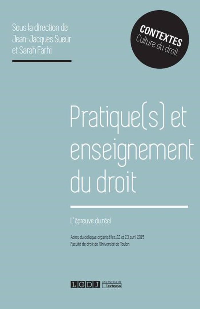 Couverture du livre « PRATIQUE(S) ET ENSEIGNEMENT DU DROIT - L'EPREUVE DU REEL » de Farhi/sueur, librairie Les Contes Infusés à Corte