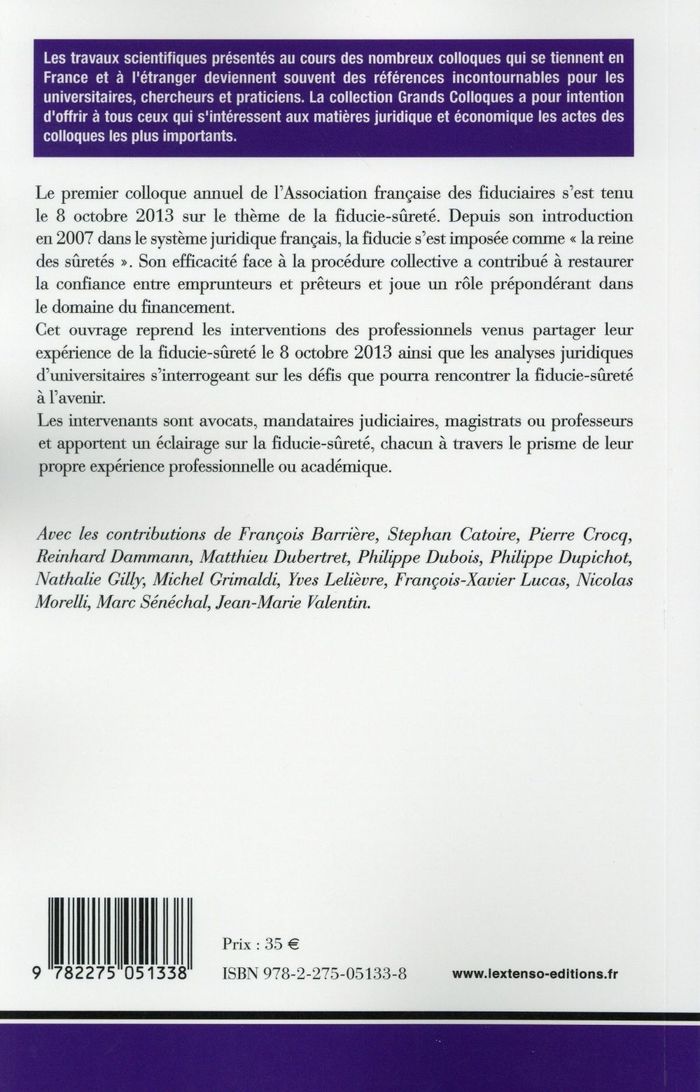 Quatrième de couverture de « LA FIDUCIE-SURETE - ACTES DU COLLOQUE ORGANISE LE 08 OCTOBRE 2013 PAR L'ASSOCIATION FRANCAISE DES FI »