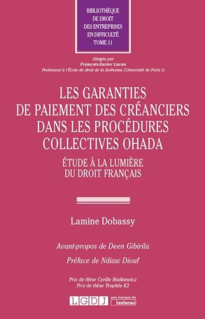 Couverture du livre « LES GARANTIES DE PAIEMENT DES CREANCIERS DANS LES PROCEDURES COLLECTIVES OHADA - VOL11 » de Lamine Dobassy, librairie Les Contes Infusés à Corte