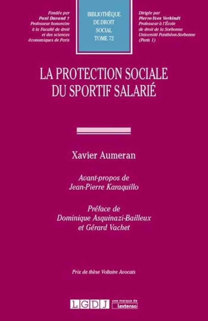 Couverture du livre « LA PROTECTION SOCIALE DU SPORTIF SALARIE - VOL72 » de Xavier Aumeran, librairie Les Contes Infusés à Corte