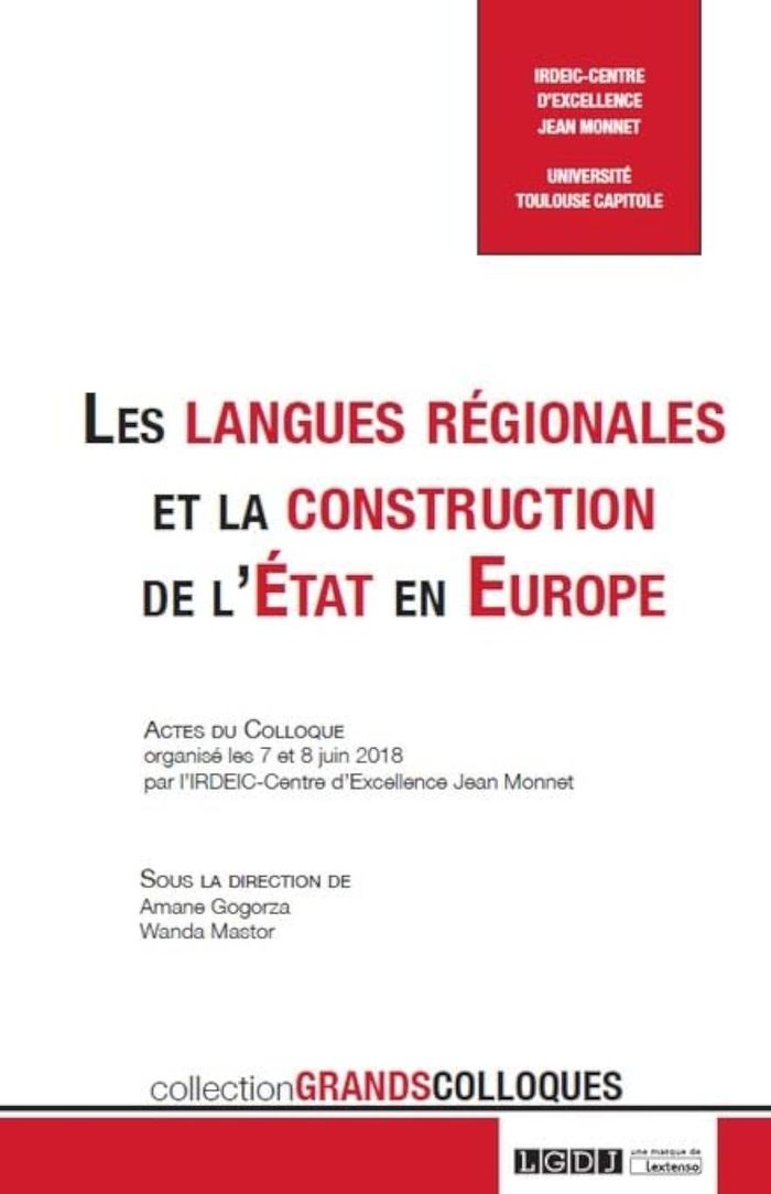 Couverture du livre « LES LANGUES REGIONALES ET LA CONSTRUCTION DE L'ETAT EN EUROPE » de Gogorza/mastor, librairie Les Contes Infusés à Corte