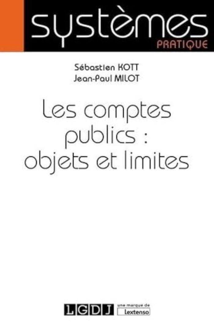Couverture du livre « LES COMPTES PUBLICS : OBJETS ET LIMITES » de Kott/milot, librairie Les Contes Infusés à Corte