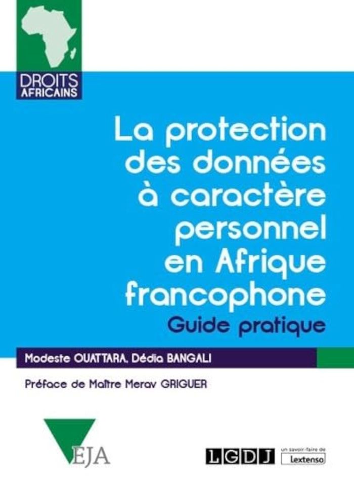 Couverture du livre « LA PROTECTION DES DONNEES A CARACTERE PERSONNEL EN AFRIQUE FRANCOPHONE - GUIDE PRATIQUE » de Bangali/ouattara, librairie Les Contes Infusés à Corte