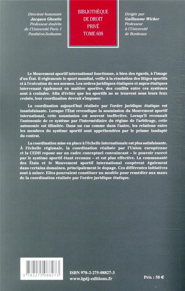 Quatrième de couverture de « LA COORDINATION DU MOUVEMENT SPORTIF INTERNATIONAL ET DES ORDRES JURIDIQUES ETATIQUES ET SUPRA-ETATI »