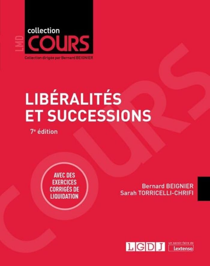 Couverture du livre « Libéralités et successions : cours, schémas & tableaux, exercices corrigés de liquidation » de Bernard Beignier, librairie Les Contes Infusés à Corte