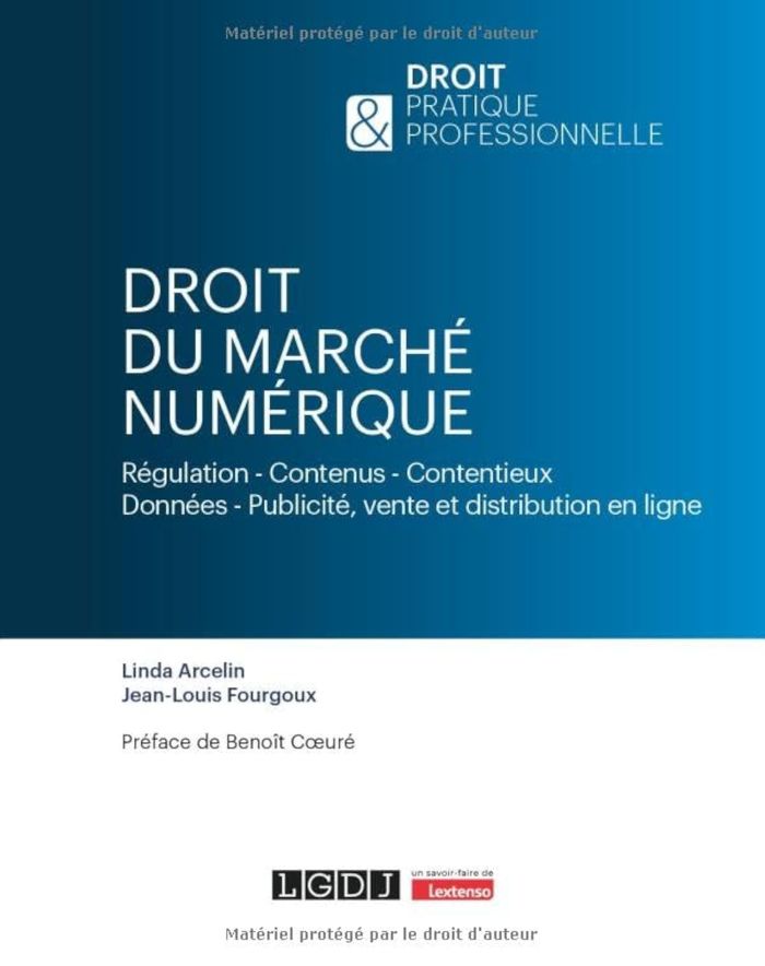 Couverture du livre « DROIT DU MARCHE NUMERIQUE - REGULATION - CONTENUS - CONTENTIEUX DONNEES - PUBLICITE, VENTE ET DISTRI » de Fourgoux/arcelin, librairie Les Contes Infusés à Corte
