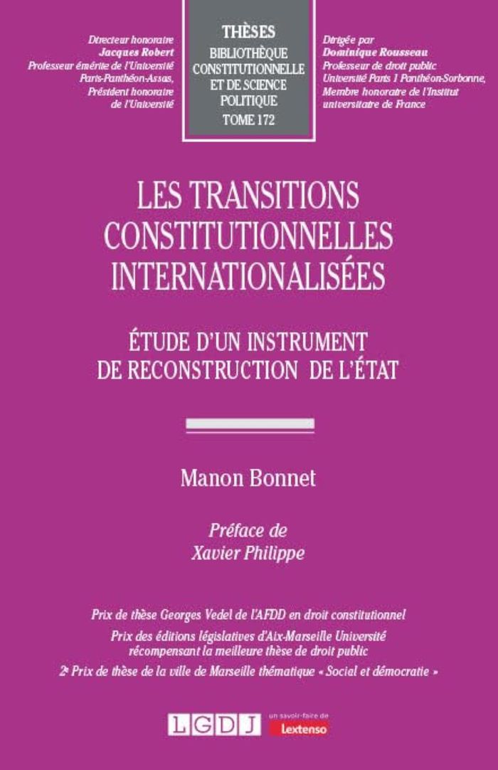 Couverture du livre « Les transitions constitutionnelles internationalisées : étude d'un instrument de reconstruction de l'État » de Manon Bonnet, librairie Les Contes Infusés à Corte