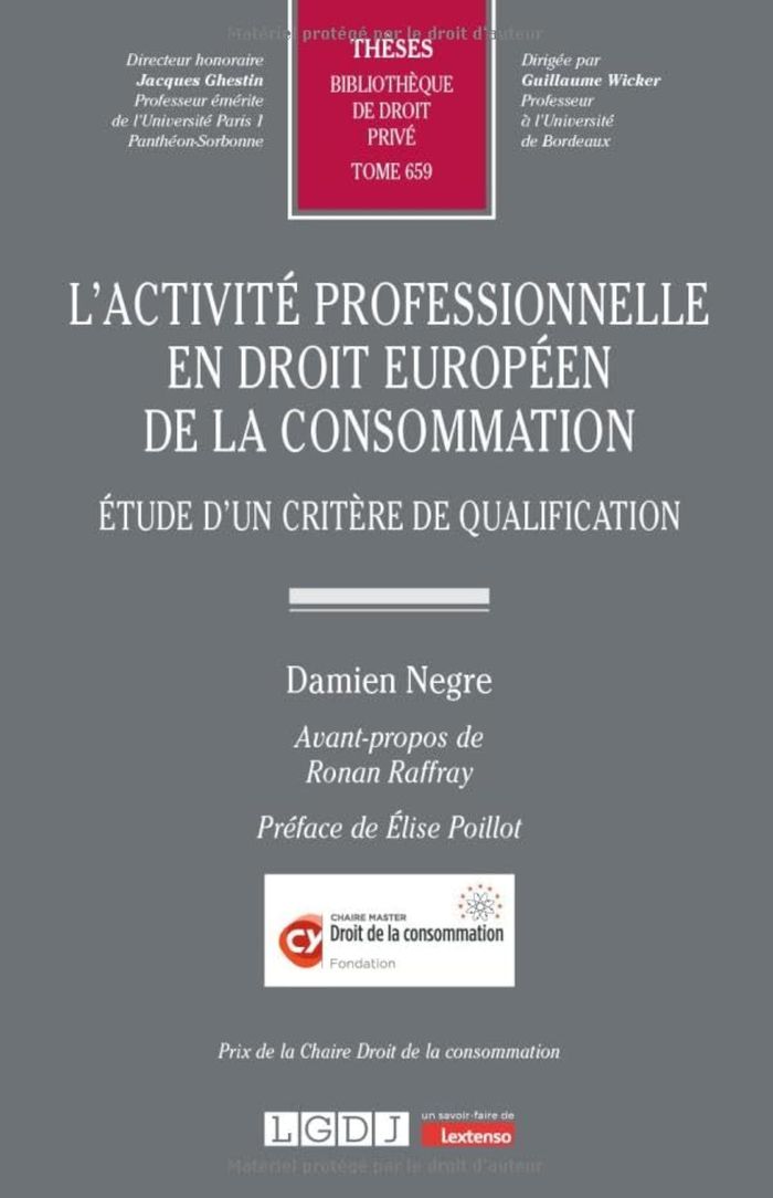Couverture du livre « L'activité professionnelle en droit européen de la consommation : étude d'un critère de qualification » de Damien Negre, librairie Les Contes Infusés à Corte