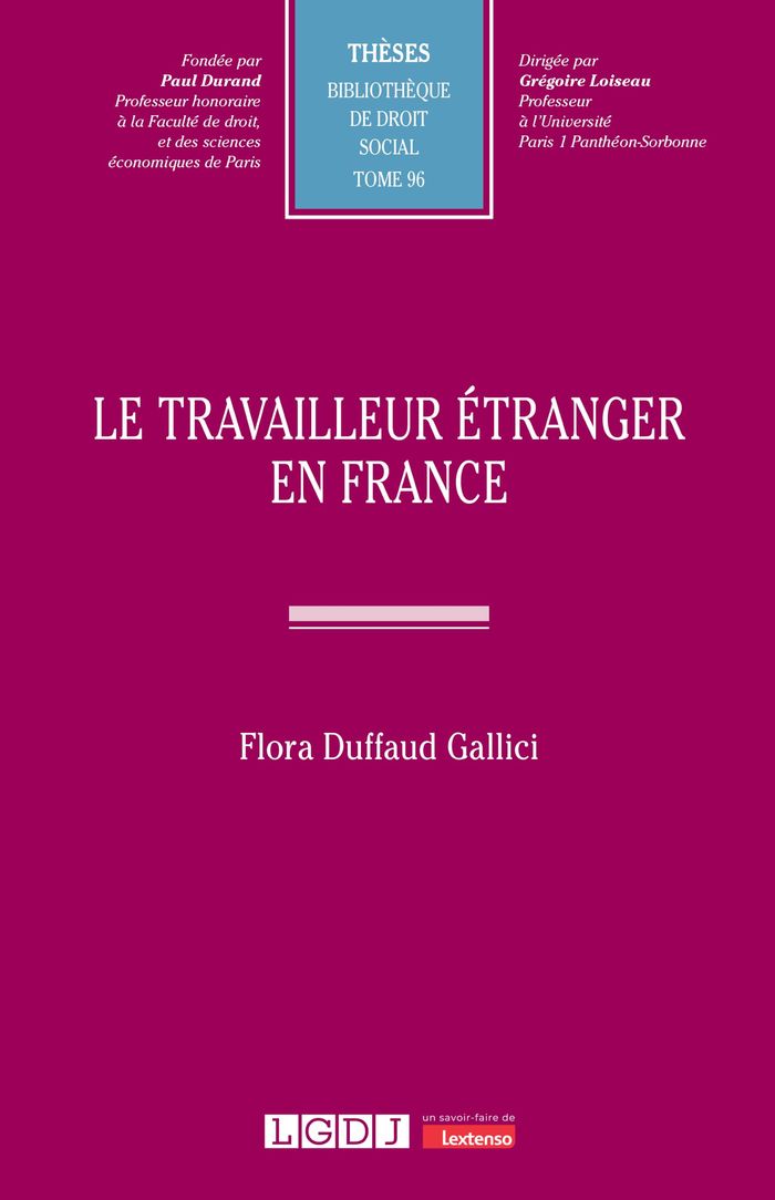 Couverture du livre « LE TRAVAILLEUR ETRANGER EN FRANCE - VOL96 » de Flora Gallici, librairie Les Contes Infusés à Corte