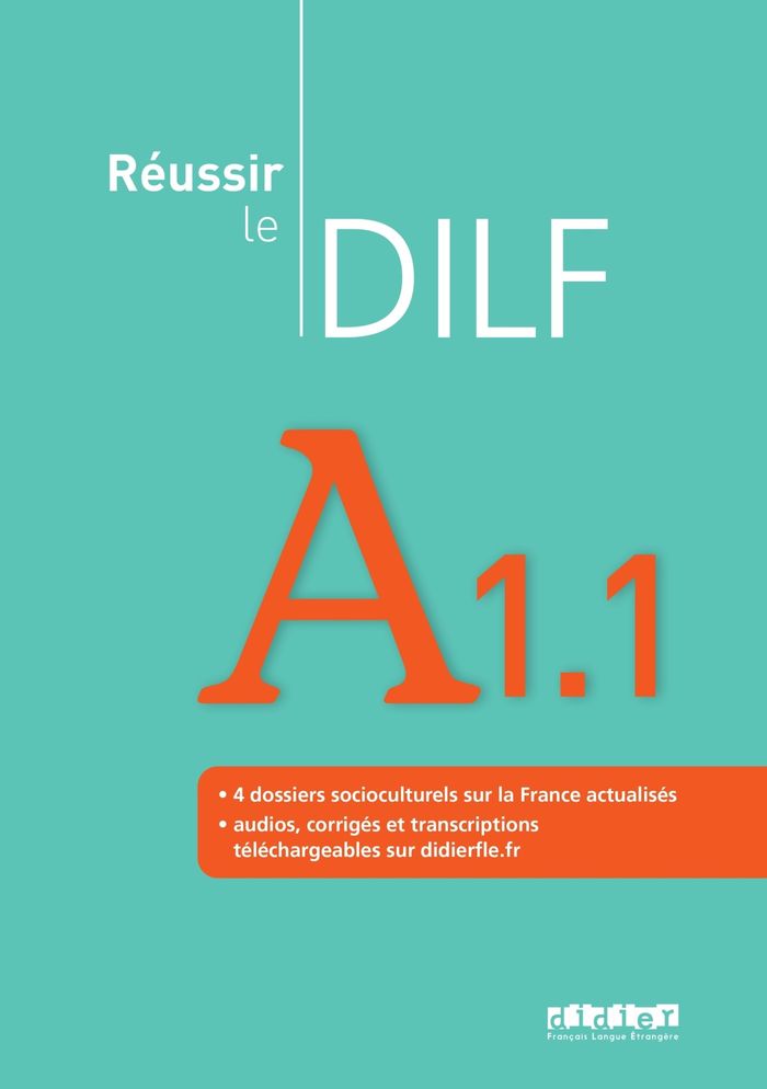 Couverture du livre « REUSSIR LE DILF A1.1 - EDITION 2008 - LIVRE + AUDIOS TELECHARGEABLES » de Tagliante/dupleix, librairie Les Contes Infusés à Corte