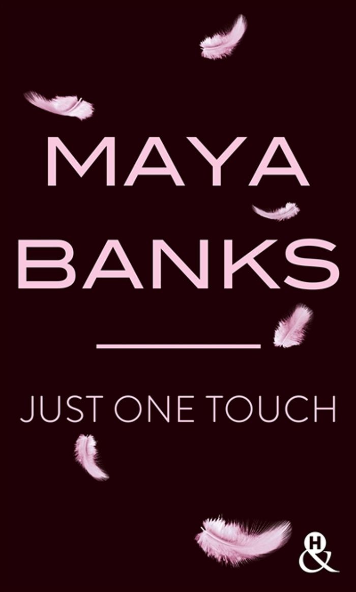 Couverture du livre « Just one touch : roman » de Maya Banks, librairie Les Contes Infusés à Corte