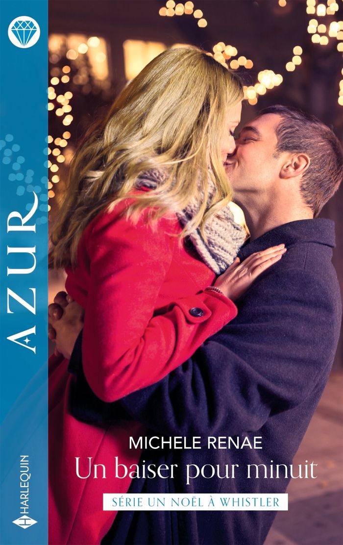 Couverture du livre « UN NOEL A WHISTLER - T02 - UN BAISER POUR MINUIT » de Michele Renae, librairie Les Contes Infusés à Corte