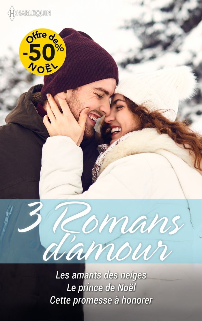 Couverture du livre « LES AMANTS DES NEIGES / LE PRINCE DE NOEL / CETTE PROMESSE A HONORER », librairie Les Contes Infusés à Corte
