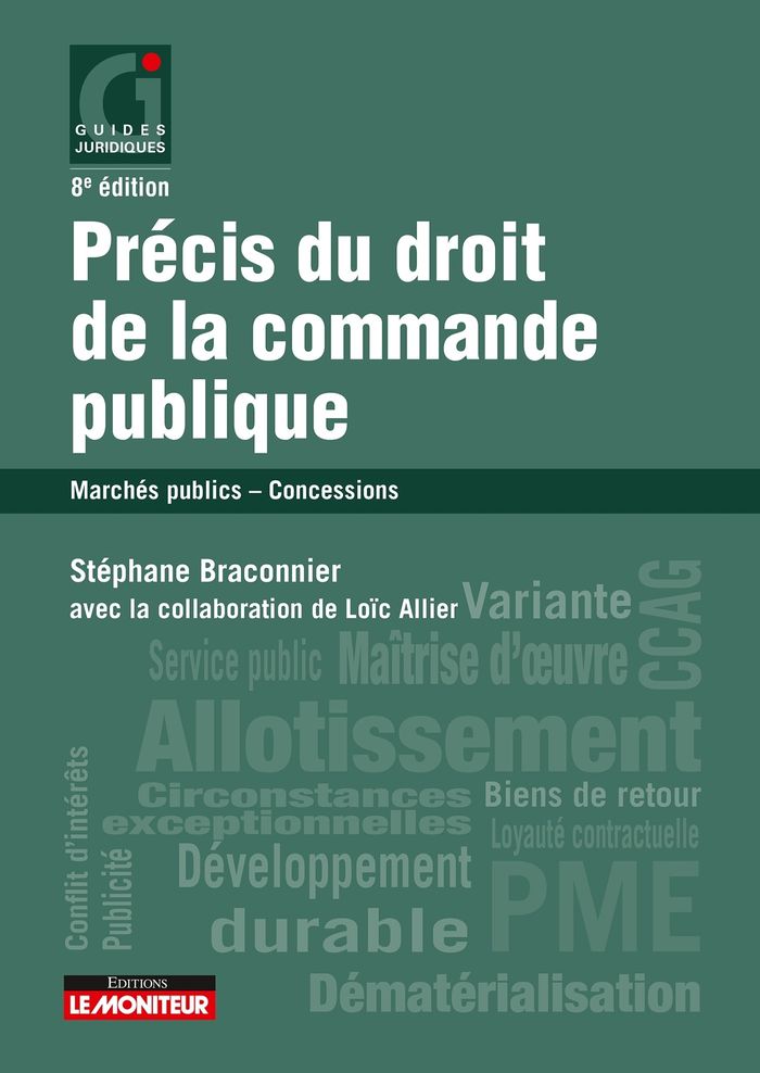 Couverture du livre « Précis du droit de la commande publique : marchés publics, concessions » de Stéphane Braconnier, librairie Les Contes Infusés à Corte