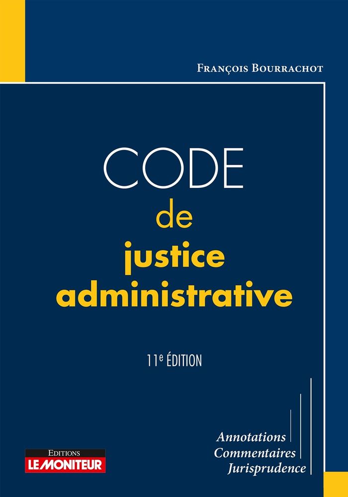 Couverture du livre « Code de justice administrative : annotations, commentaires, jurisprudence » de France, librairie Les Contes Infusés à Corte