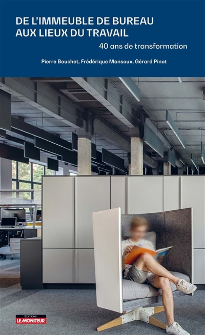 Couverture du livre « DE L'IMMEUBLE DE BUREAUX AUX LIEUX DE TRAVAIL - 40 ANS DE TRANSFORMATIONS » de Pinot/mansoux, librairie Les Contes Infusés à Corte