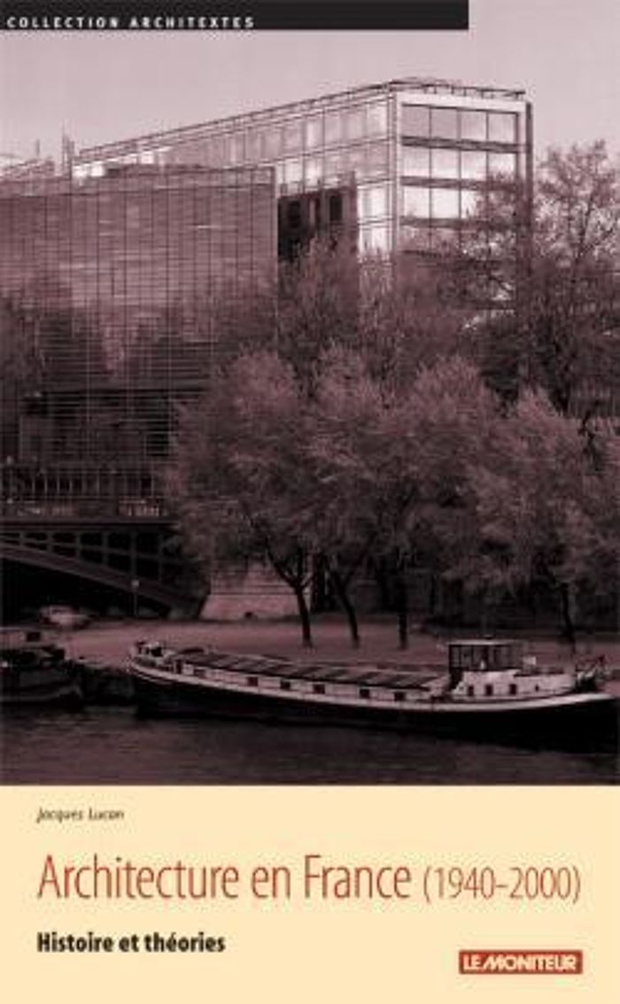 Couverture du livre « L'ARCHITECTURE EN FRANCE 1940-2000 - HISTOIRE ET THEORIES » de Jacques Lucan, librairie Les Contes Infusés à Corte