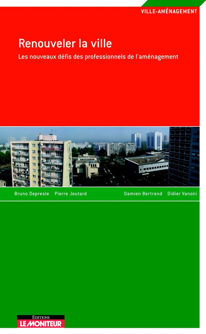Couverture du livre « RENOUVELER LA VILLE - LES NOUVEAUX DEFIS DES PROFESSIONNELS DE L'AMENAGEMENT » de Depresle/joutard, librairie Les Contes Infusés à Corte