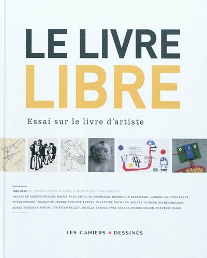 Couverture du livre « LE LIVRE LIBRE - ESSAI SUR LE LIVRE D'ARTISTE » de Collectif, librairie Les Contes Infusés à Corte