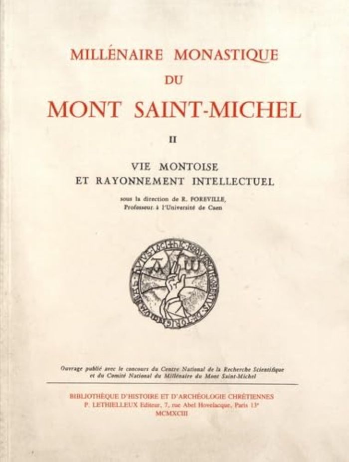 Couverture du livre « MILLENAIRE MONASTIQUE DU MONT SAINT-MICHEL - TOME 2. VIE MONTOISE ET RAYONNEMENT INTELLECTUEL » de Collectif, librairie Les Contes Infusés à Corte