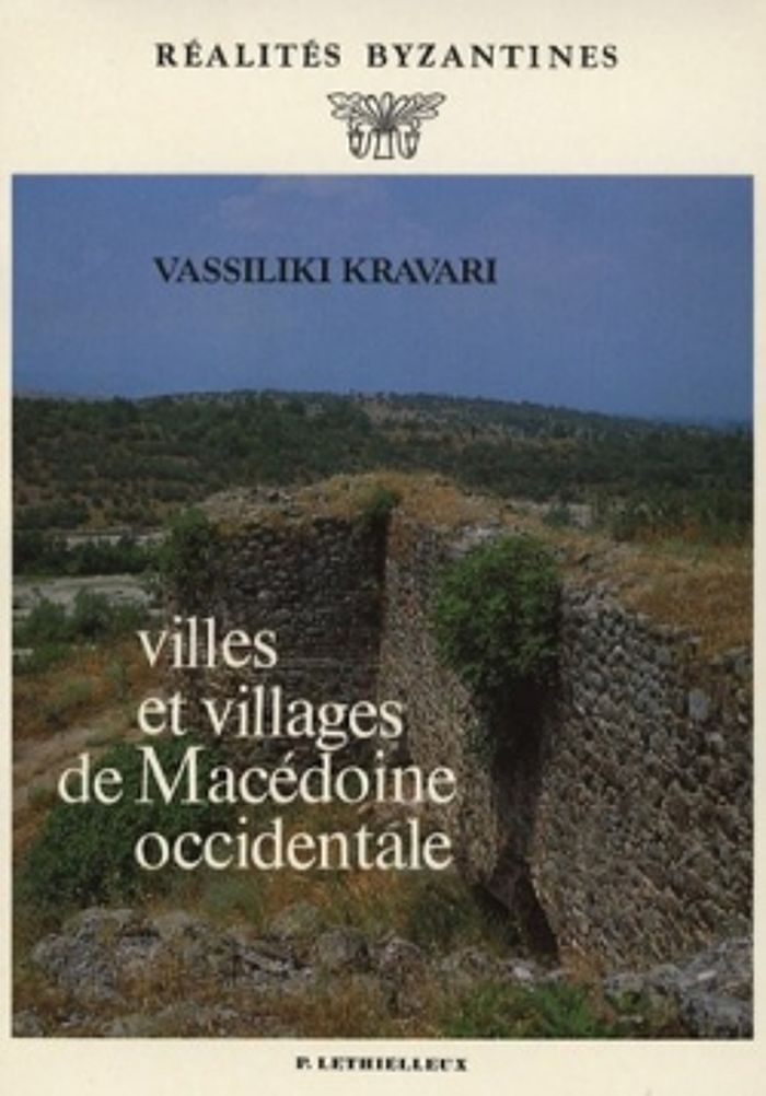 Couverture du livre « VILLES ET VILLAGES DE MACEDOINE OCCIDENTALE » de Vassiliki Kravari, librairie Les Contes Infusés à Corte
