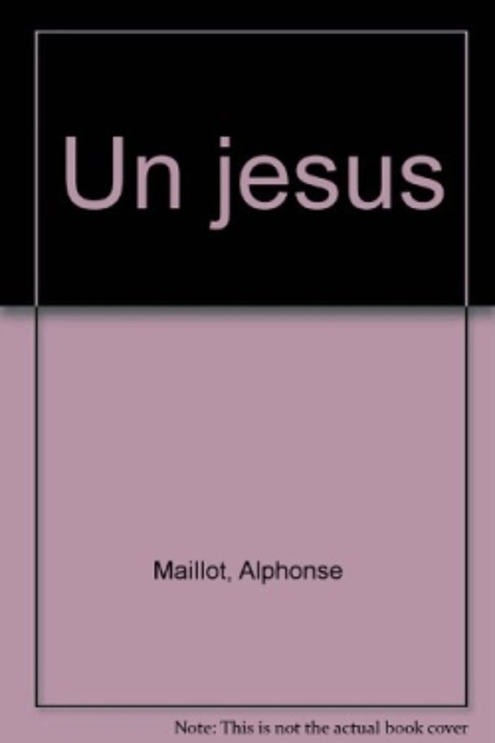 Couverture du livre « UN JESUS - VOUS, QUI DITES-VOUS QUE JE SUIS ? » de Alphonse Maillot, librairie Les Contes Infusés à Corte