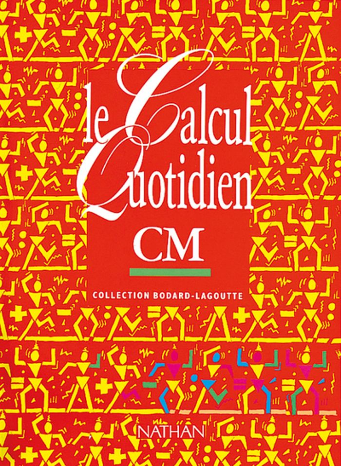 Couverture du livre « LE CALCUL QUOTIDIEN CM LIVRE ELEVE » de Collectif, librairie Les Contes Infusés à Corte