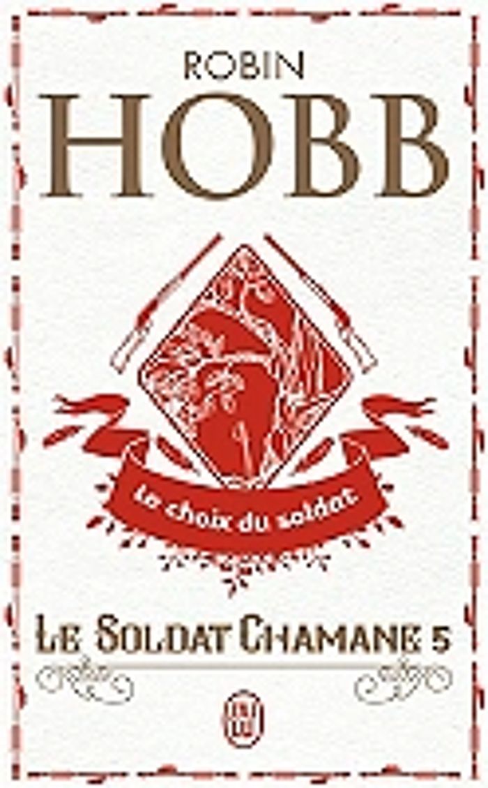 Couverture du livre « Le choix du soldat » de Robin Hobb, librairie Les Contes Infusés à Corte