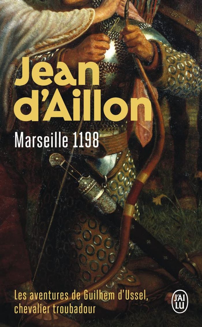 Couverture du livre « Marseille, 1198 : roman » de Jean d' Aillon, librairie Les Contes Infusés à Corte