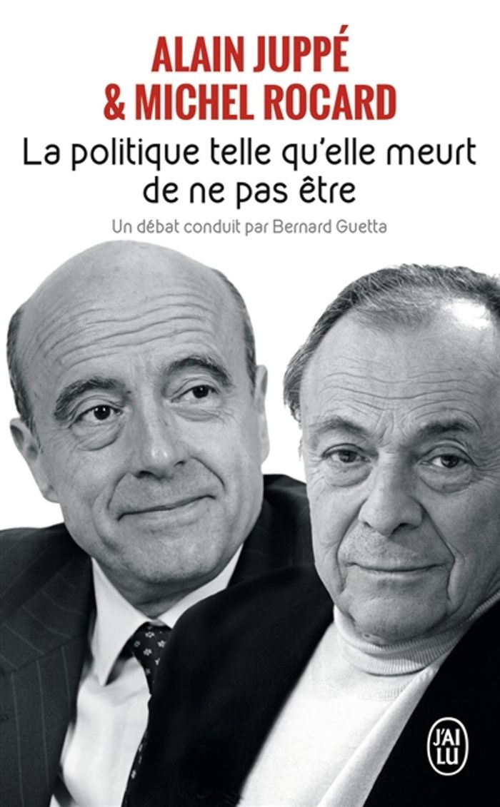 Couverture du livre « LA POLITIQUE TELLE QU'ELLE MEURT DE NE PAS ETRE » de Rocard/juppe, librairie Les Contes Infusés à Corte