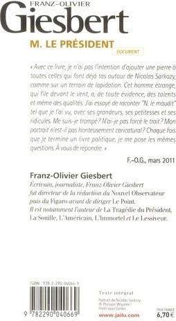 Quatrième de couverture de « MONSIEUR LE PRESIDENT - SCENES DE LA VIE POLITIQUE 2005-2011 »