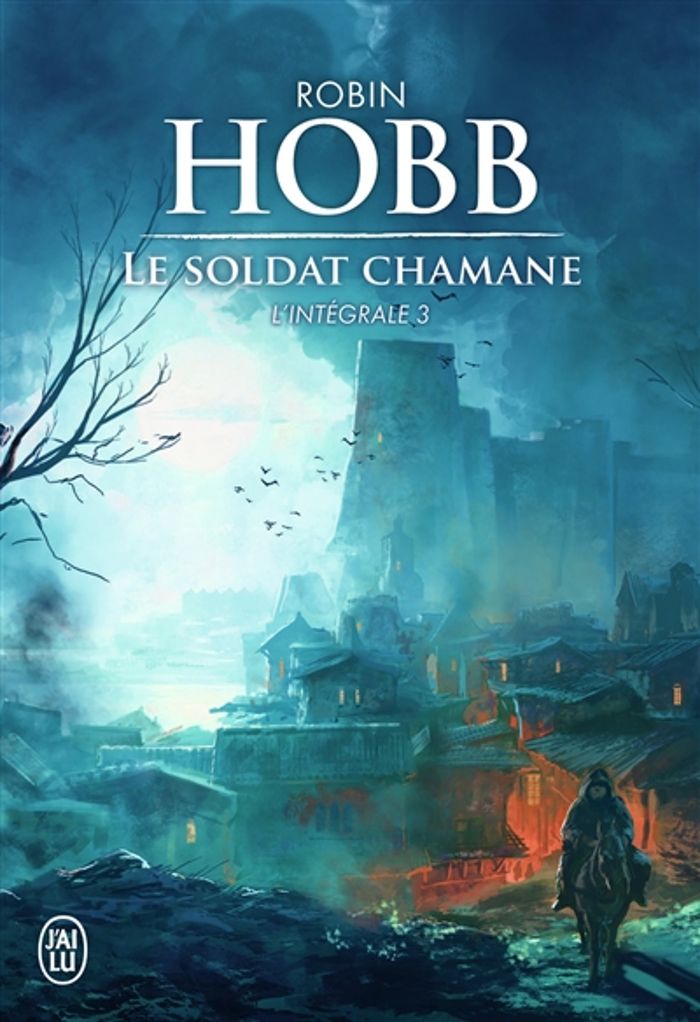 Couverture du livre « Le soldat chamane : l'intégrale » de Robin Hobb, librairie Les Contes Infusés à Corte