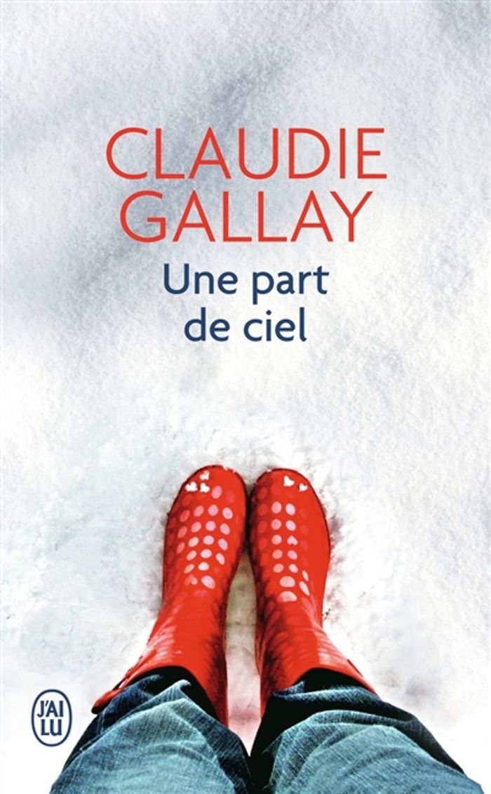 Couverture du livre « Une part de ciel : roman » de Claudie Gallay, librairie Les Contes Infusés à Corte