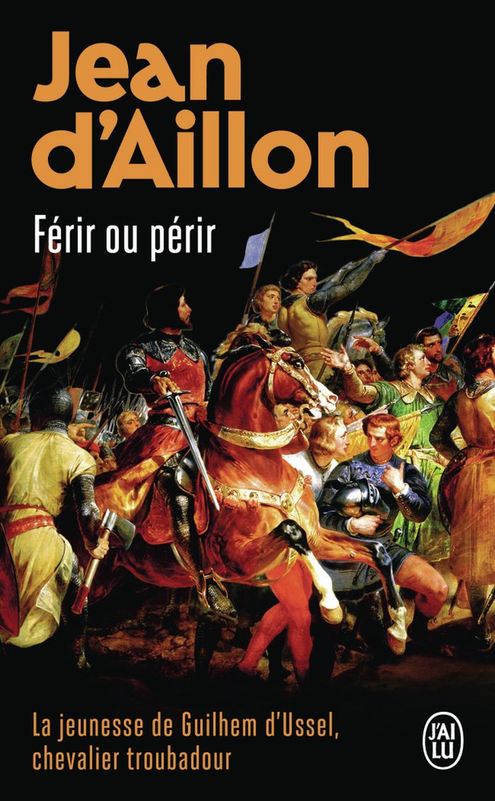 Couverture du livre « Férir ou périr : la jeunesse de Guillaume d'Ussel » de Jean d' Aillon, librairie Les Contes Infusés à Corte