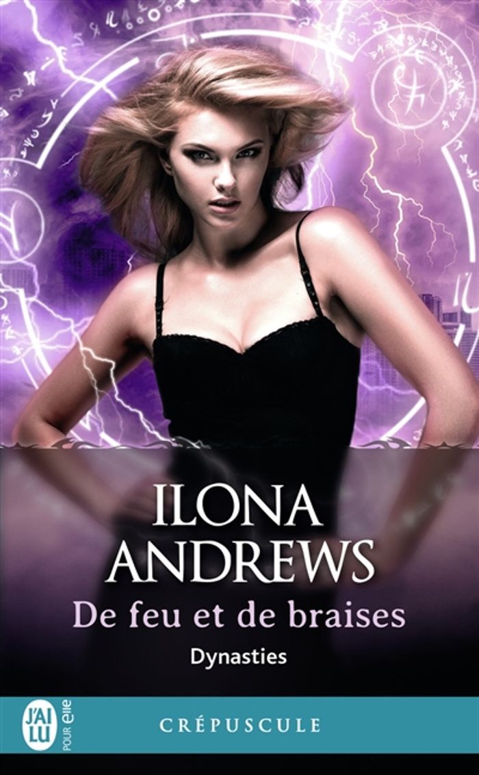 Couverture du livre « DYNASTIES - T03 - DE FEU ET DE BRAISES » de Ilona Andrews, librairie Les Contes Infusés à Corte